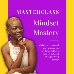 MASTERCLASS: Mindset Mastery